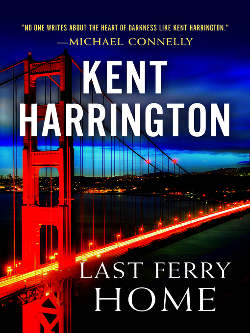 Title details for Last Ferry Home by Kent Harrington - Available